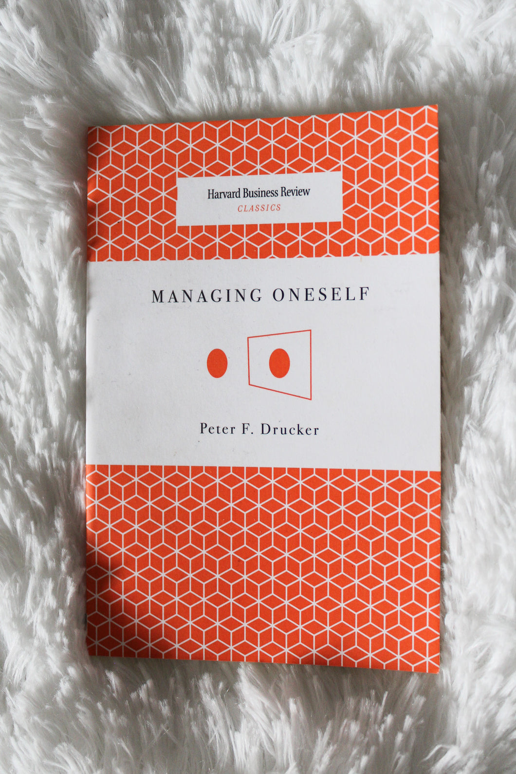 Managing Oneself by Peter F Drucker